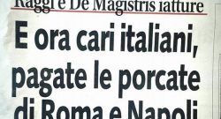 CLAMOROSO - Libero: "Italiani, pagate le porcate di Napoli. Facciamola fallire!"